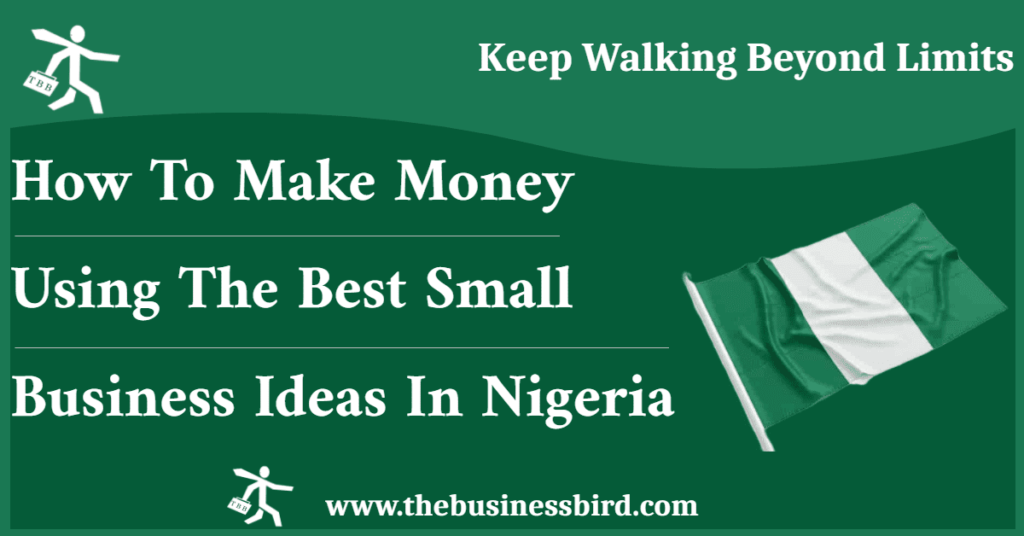 How to make money using the best small business ideas in nigeria