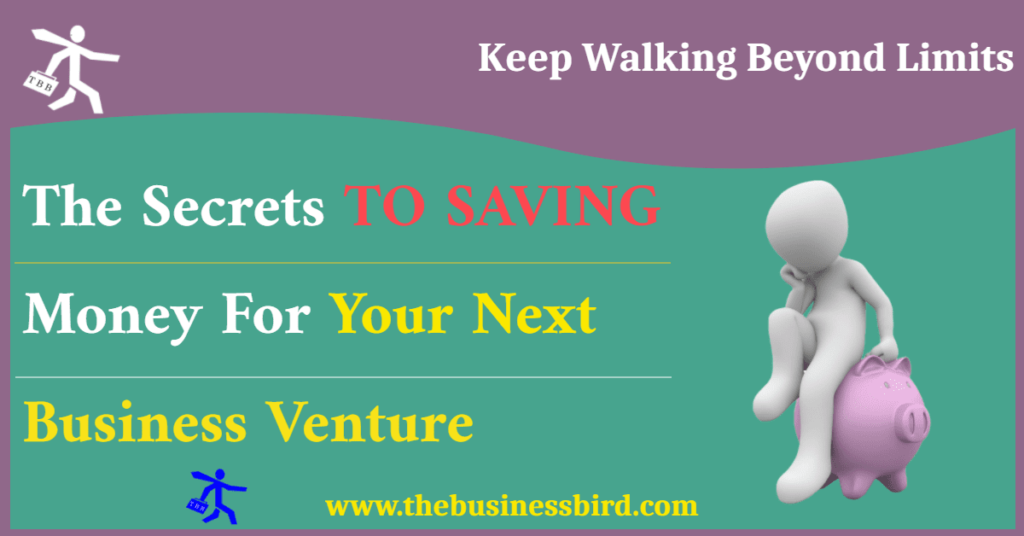 The secrets to saving money for your next business venture