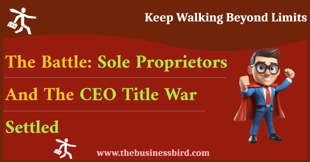 sole proprietors and the ceo title war