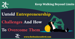 untold entrepreneurship challenges and how to overcome them